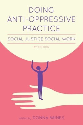 Donna Baines - Doing Anti-Oppressive Practice, Häftad