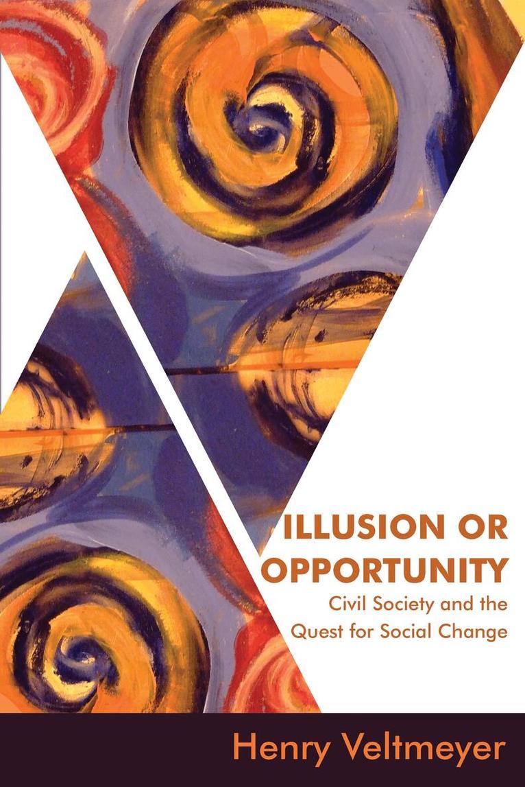 Henry Veltmeyer - Illusion or Opportunity, Häftad