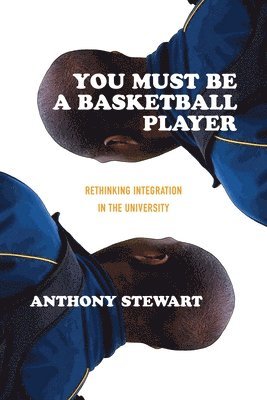 Anthony Stewart - You Must Be a Basketball Player, Häftad