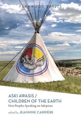 Jeannine Carrière - Aski Awasis/Children of the Earth, Häftad