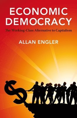 Allan Engler - Economic Democracy, Häftad