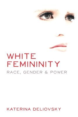 bokomslag White Femininity