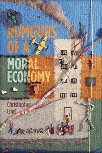 bokomslag Rumours of a Moral Economy