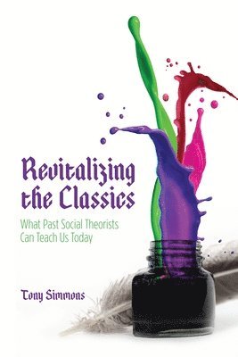 Tony Simmons - Revitalizing the Classics, Häftad