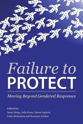 Rosemary Carlton, Julia Krane, Simon Lapierre, Cathy Richardson, Susan Strega - Failure to Protect, Häftad