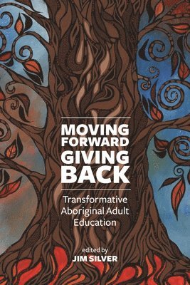 Jim Silver - Moving Forward, Giving Back, Häftad