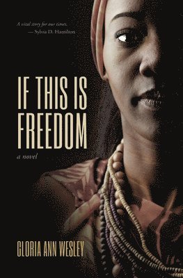 Gloria Ann Wesley - If This Is Freedom, Häftad
