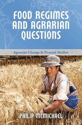 Food Regimes and Agrarian Questions 1