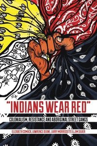 bokomslag Indians Wear Red