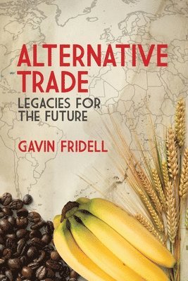 Gavin Fridell - Alternative Trade, Häftad