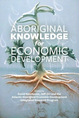 Aboriginal Knowledge for Economic Development 1