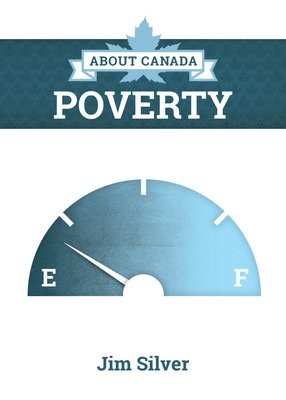 Jim Silver - About Canada: Poverty, Häftad