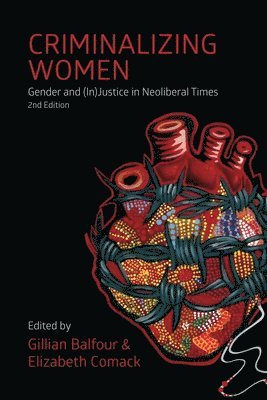 Gillian Balfour, Elizabeth Comack - Criminalizing Women, Häftad
