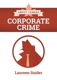 bokomslag About Canada: Corporate Crime