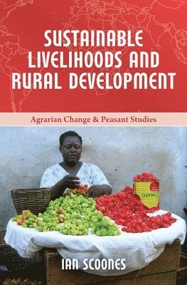 Ian Scoones - Sustainable Livelihoods and Rural Development, Häftad