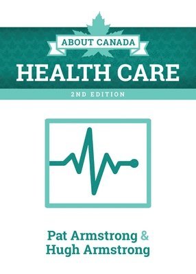 About Canada: Health Care, 2nd Edition 1