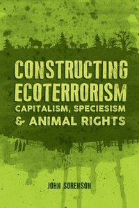 bokomslag Constructing Ecoterrorism