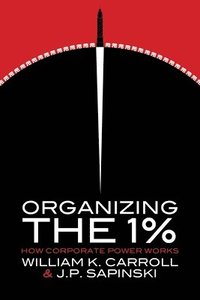 bokomslag Organizing the 1%