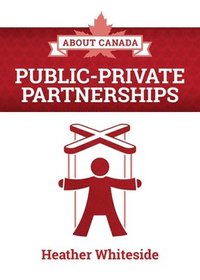 bokomslag About Canada: Public-Private Partnerships