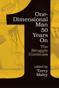 bokomslag One-Dimensional Man 50 Years On