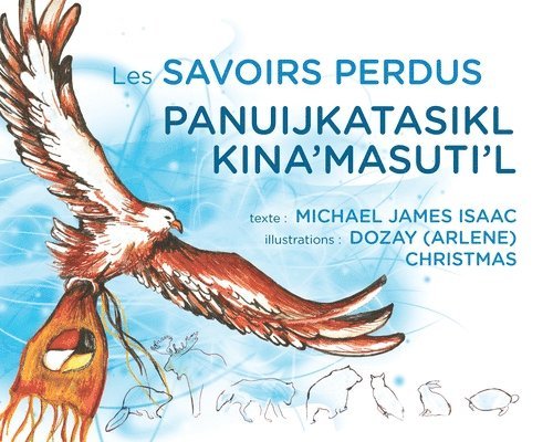 Les Savoirs Perdus / Panuijkatasikl Kina'masuti'l