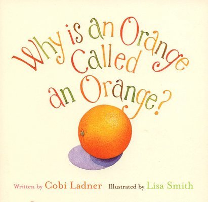 Why is an Orange Called an Orange? 1