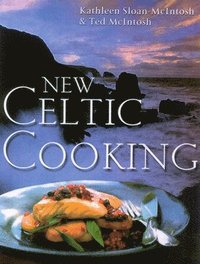 bokomslag New Celtic Cooking