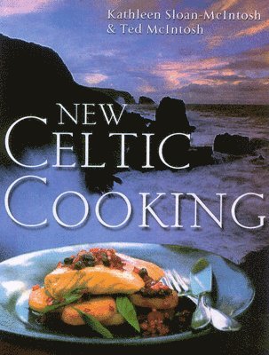 bokomslag New Celtic Cooking