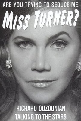 bokomslag Are You Trying to Seduce Me, Miss Turner?