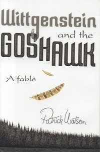 bokomslag Wittgenstein and the Goshawk : A Fable
