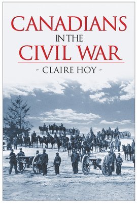 Canadians in the Civil War 1