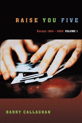 bokomslag Raise You Five : Essays and Encounters 1964-2004