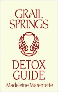 bokomslag Grail Springs Holistic Detox