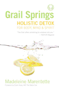 Grail Springs Holistic Detox 1