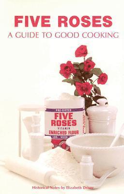 Five Roses: A Guide to Good Cooking 1