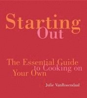 bokomslag Starting out - the essential guide to cooking on your own