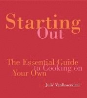 bokomslag Starting out - the essential guide to cooking on your own