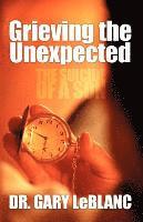 Grieving the Unexpected: The Suicide of a Son 1