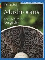 bokomslag Mushrooms for Health and Longevity