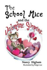 bokomslag The School Mice and the Valentine Surprise