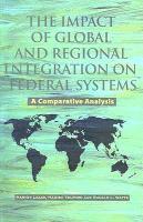bokomslag The Impact of Global and Regional Integration on Federal Systems