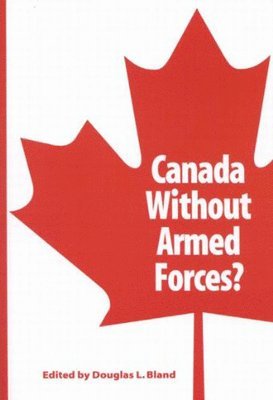 Canada Without Armed Forces? 1