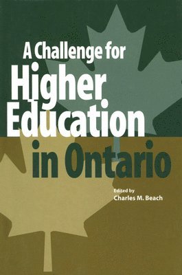 A Challenge for Higher Education in Ontario 1