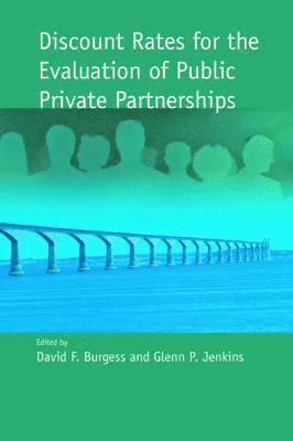 Discount Rates for the Evaluation of Public Private Partnerships 1