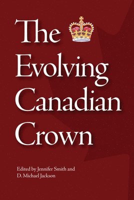 bokomslag Evolving Canadian Crown