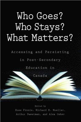 Ross Finnie, Richard E. Mueller, Arthur Sweetman - Who Goes? Who Stays? What Matters?, Häftad