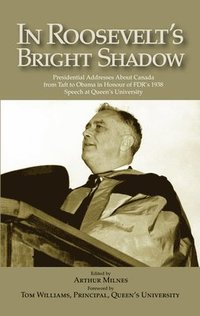 bokomslag In Roosevelt's Bright Shadow