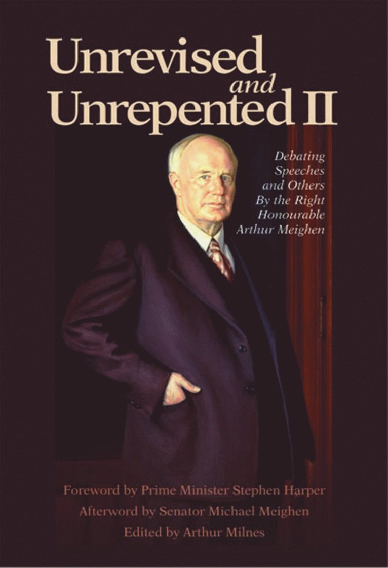 Arthur Meighen, Arthur Milnes - Unrevised and Unrepented II, Häftad