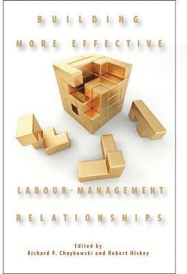 Building More Effective Labour-Management Relationships 1