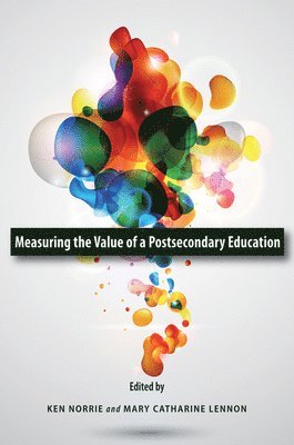 Measuring the Value of a Postsecondary Education 1